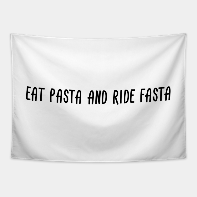 Eat Pasta And Ride Fasta - Pierre Gasly - Tapestry | TeePublic