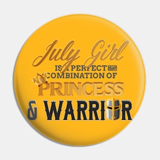 JULY Girl Princess Warrior Birth Month Birthday Pin