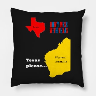 Texas please... light text Pillow