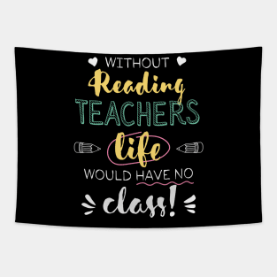 Without Reading Teachers Gift Idea - Funny Quote - No Class Tapestry