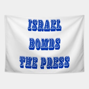 Israel Bombs The Press - Front Tapestry