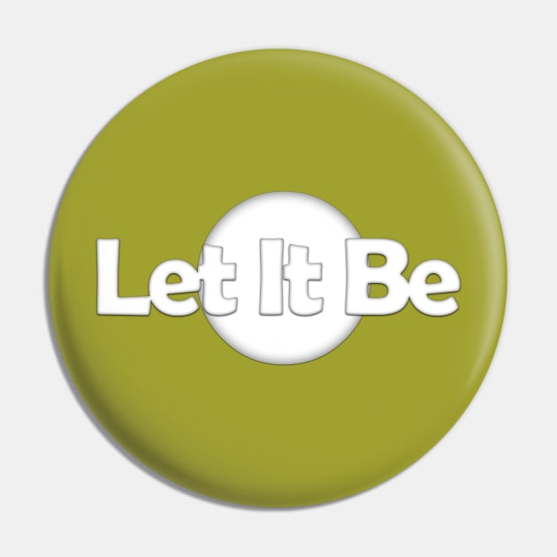 Let it be... Pin by Own LOGO