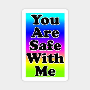 You Are Safe With Me - Neon Magnet