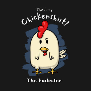 Chickenshirt! T-Shirt