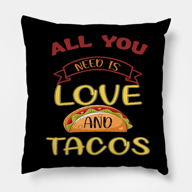 Womens All You Need Is Love and Tacos Cute Funny cute Valentines Day Pillow by Just Be Cool Today