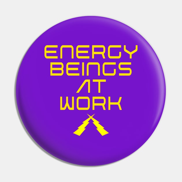 Energy Beings at Work Pin by TakeItUponYourself