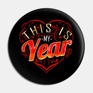 New Years Resolution Eve This Is My Year Pin