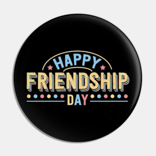 Happy Friendship Day Pin