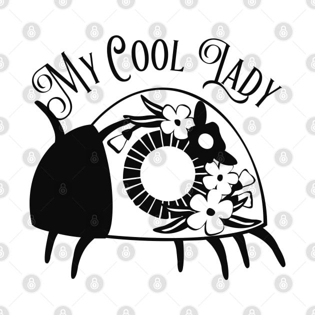 My Cool Lady - Cute Ladybug by Animal Specials