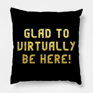 I'm glad to virtually be here! Pillow