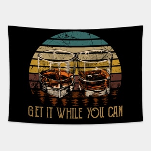 Get It While You Can Country Music Wine Cups Tapestry