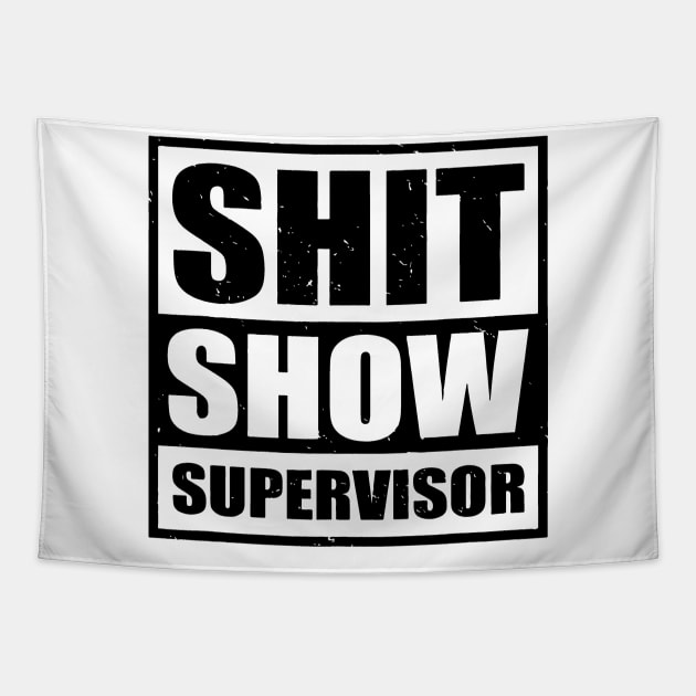 Shit Show Supervisor Tapestry by stopse rpentine