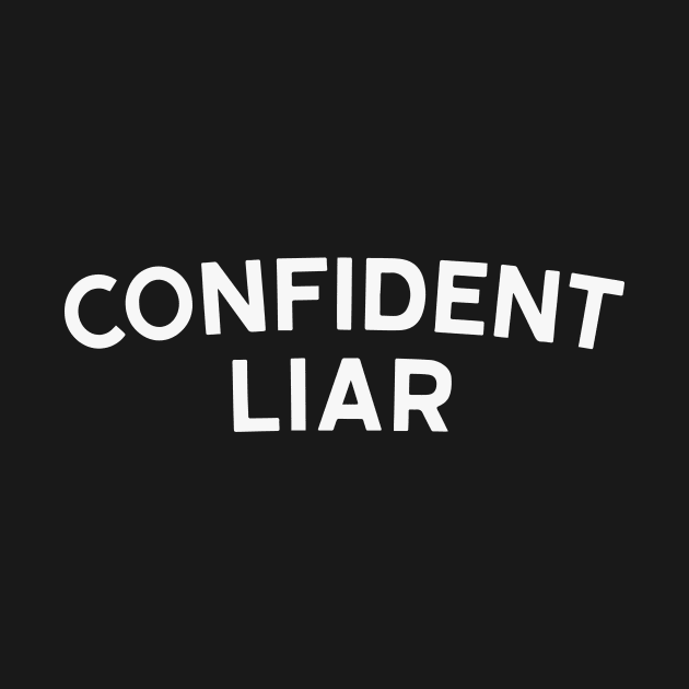 Confident Liar by sombreroinc