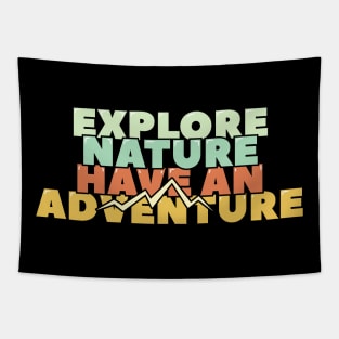 Explore Nature Have an Adventure Tapestry