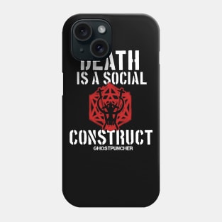 Death is a Social Construct Phone Case