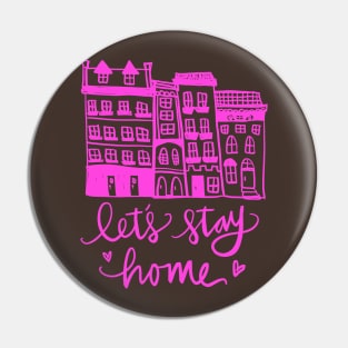 Lets Stay Home: Row Houses Nesting Homebody Pin