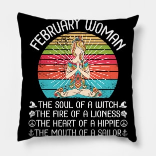 February Woman The Soul Of A Witch The Fire Of A Lionesss The Heart Of A Hippie Mouth Of A Sailor Pillow