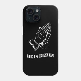 He is rizzen Phone Case