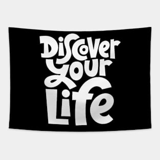 Discover Your Life - Motivational & Inspirational Quote (White) Tapestry