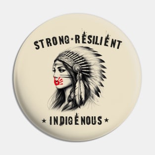 Strong Resilient Indigenous, I Wear Red For My Sisters, Justice For MMIW Pin