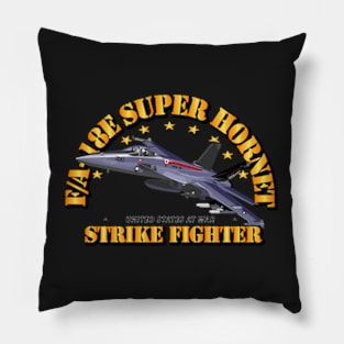 FA-18E Super Hornet - Strike Fighter Pillow