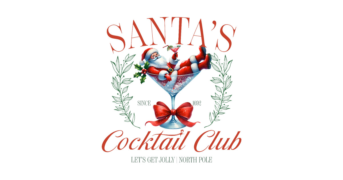 Santas Cocktail Club Funny Christmas Cocktails Holiday Martini - Santas ...
