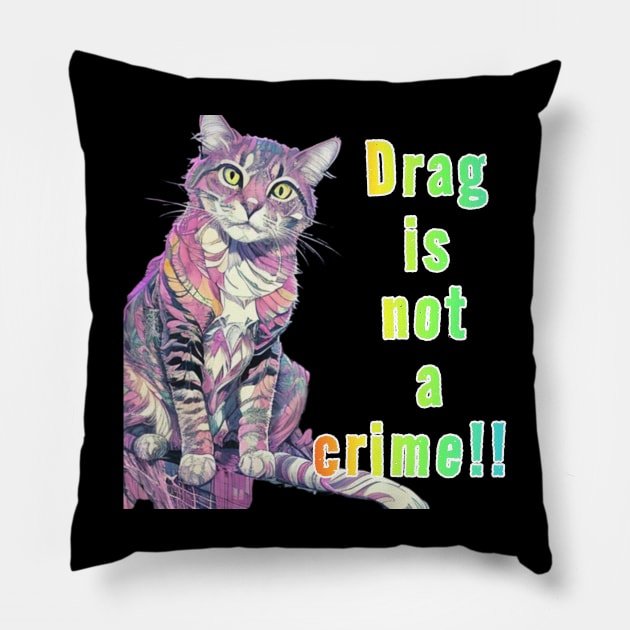 Gandalf says... Drag is Not A Crime Rainbow Text Pink Pillow by Gold Dust Publishing