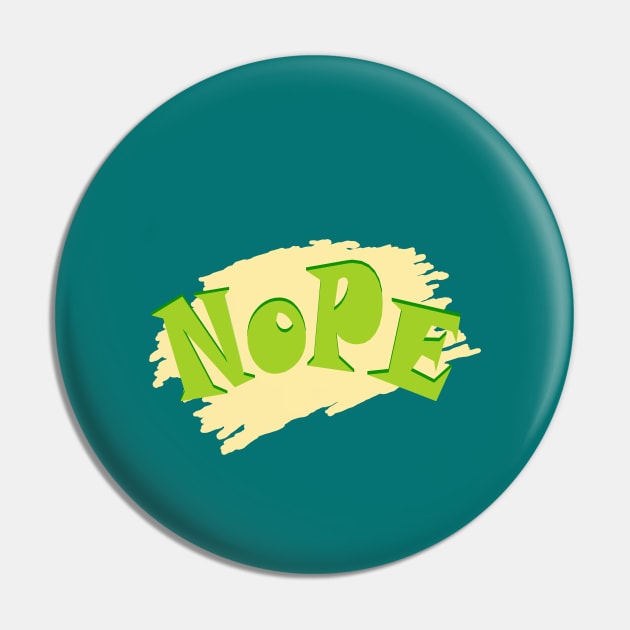 Nope Pin by KJKlassiks