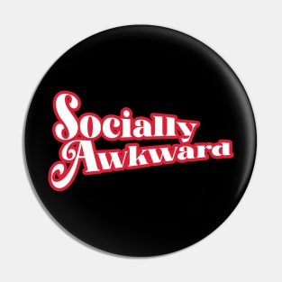 Socially Awkward Pin