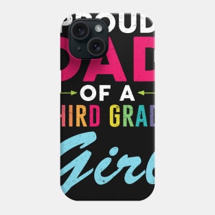 Proud Dad Of A Third grade Girl Back To School Phone Case