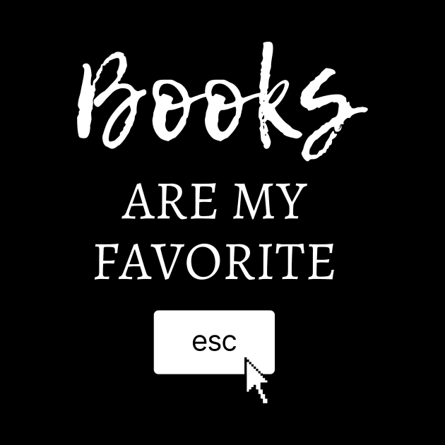 Books Are My Favorite Escape by radicalreads