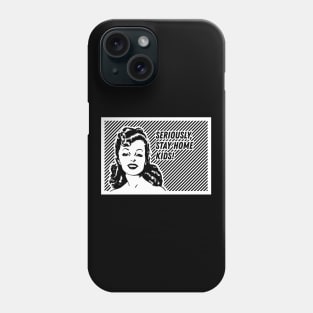 Vintage Babe - Stay Home Kids! Phone Case