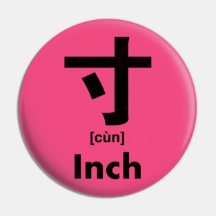 Inch Chinese Character (Radical 41) Pin