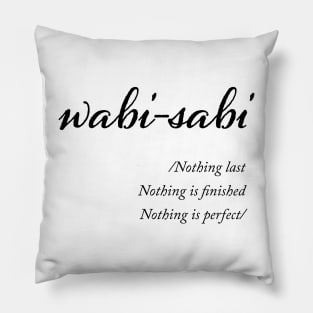 Wabisabi - beauty in imperfection Pillow