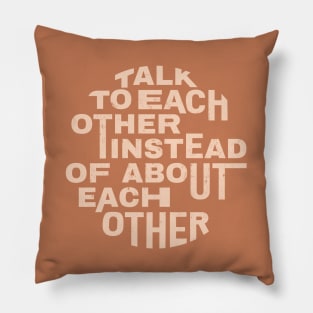 Vintage style quote | Talk to each other Pillow