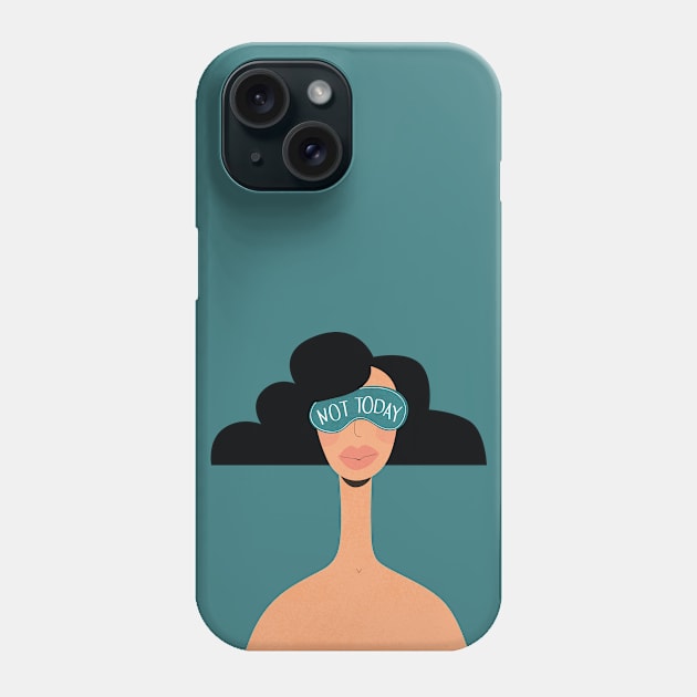 Not Today! Phone Case by damppstudio