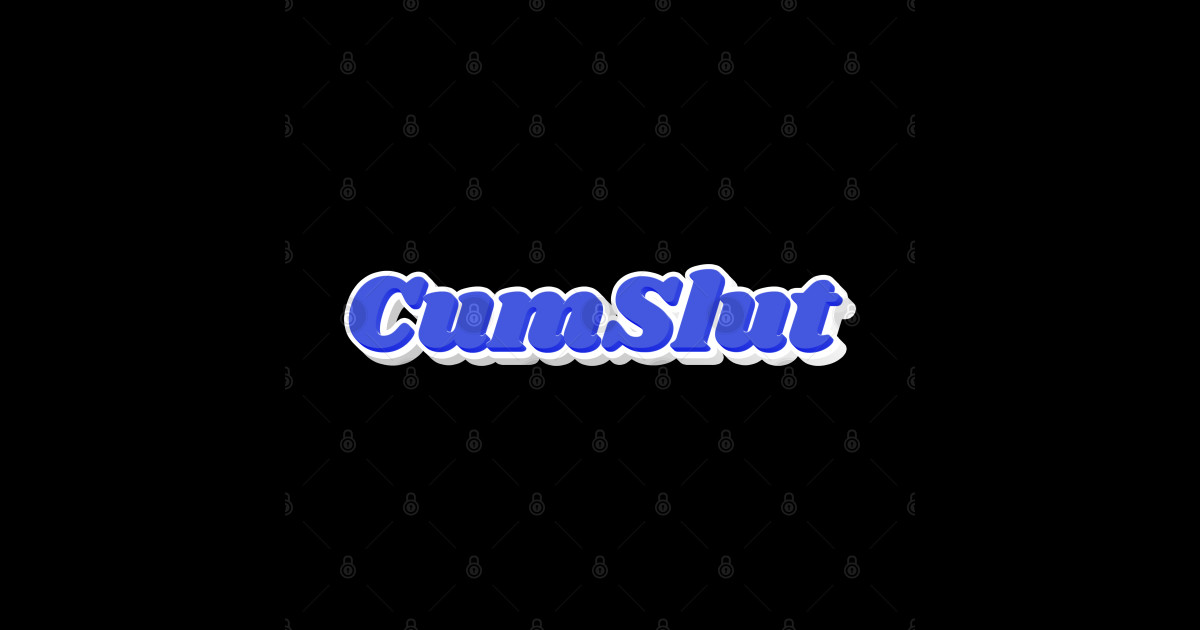 Cool Blue Cum Slut Cum Slut Sticker Teepublic 5778