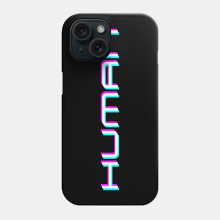 Human -  We Are All Human v2 Phone Case