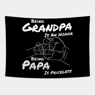 Being Grandpa Is An Honor Being Papa Is A Priceless Back Tapestry