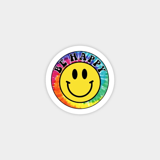 Tie Dye Be Happy Magnet by lolsammy910