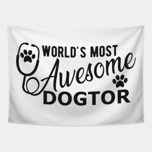 Veterinarian - World's most awesome dogtor Tapestry