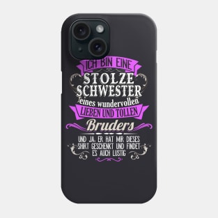 Stolze Schwester eines tollen Bruders Geschwister Phone Case