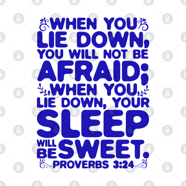 Proverbs 3:24 Your Sleep Will Be Sweet by Plushism