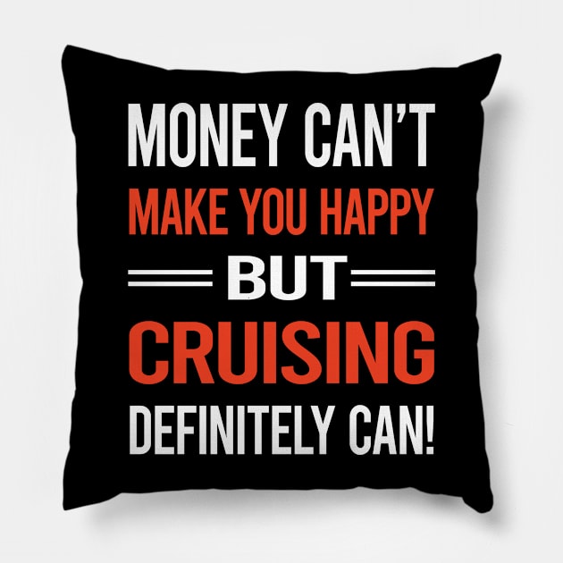 Funny Money Cant Make You Happy Cruising Cruise Pillow by relativeshrimp