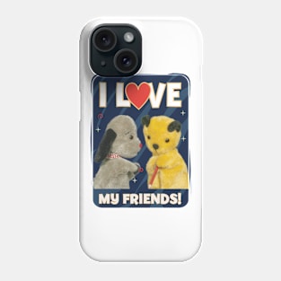 Sooty I Love My Friends Phone Case