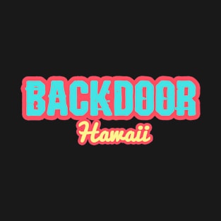 Backdoor Hawaii T-Shirt