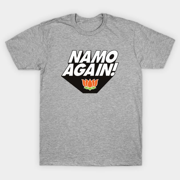 Namo Again Modiji 2019 Narendra Modi Bjp Lotus T-Shirt Namo Again Modiji 2019 Narendra Modi Bjp Lotus T-Shirt