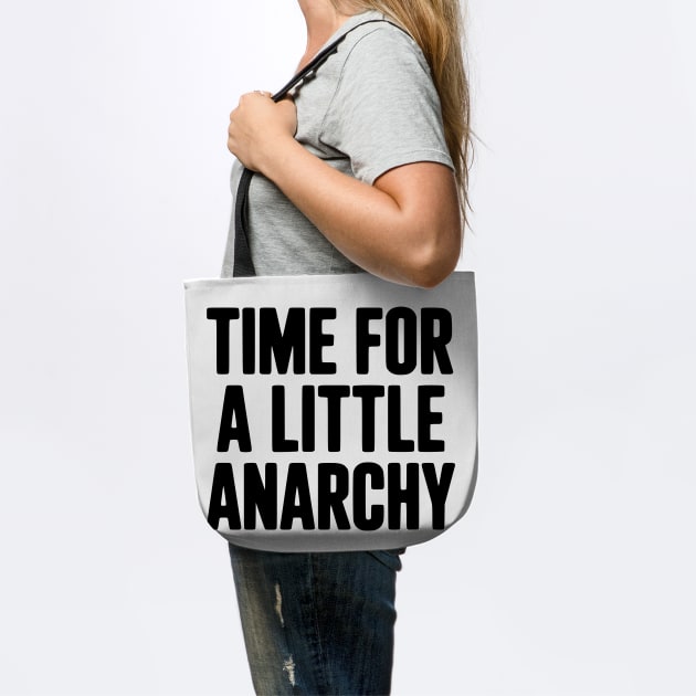 Time For A Little Anarchy by Frank Ring