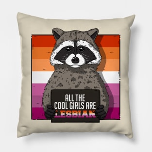 All The Cool Girls Are Lesbian Pillow