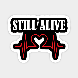 Still Alive Tee Shirt Magnet